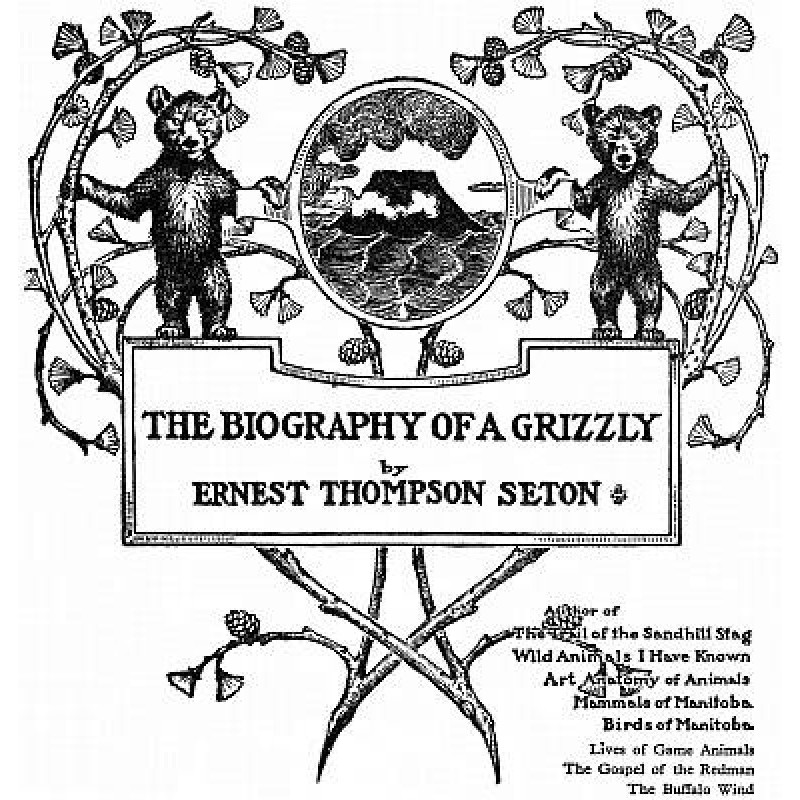 The Biography of a Grizzly