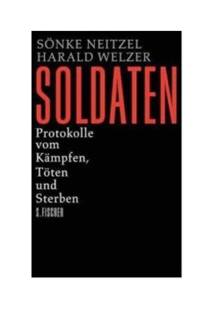 Soldaten: On Fighting, Killing, and Dying