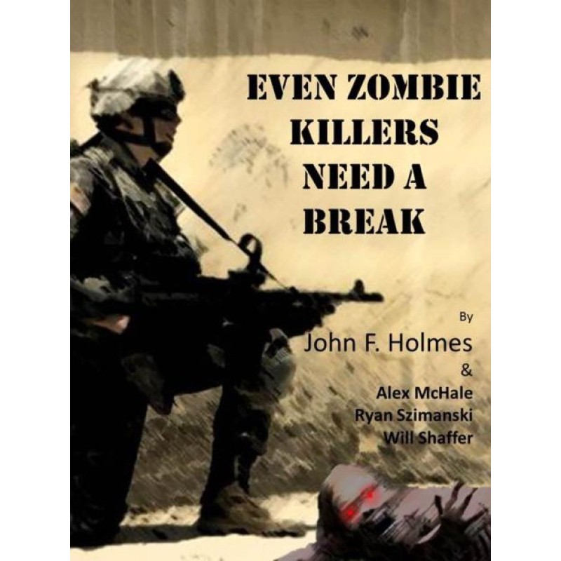 Even Zombie Killers Need a...