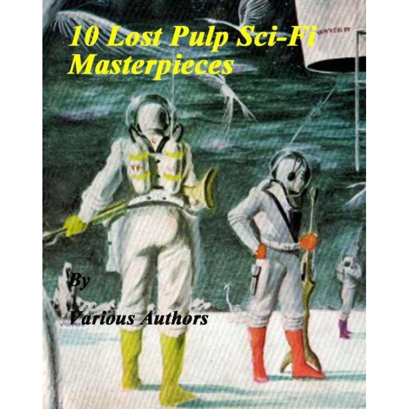 10 Lost Pulp Sci-Fi...