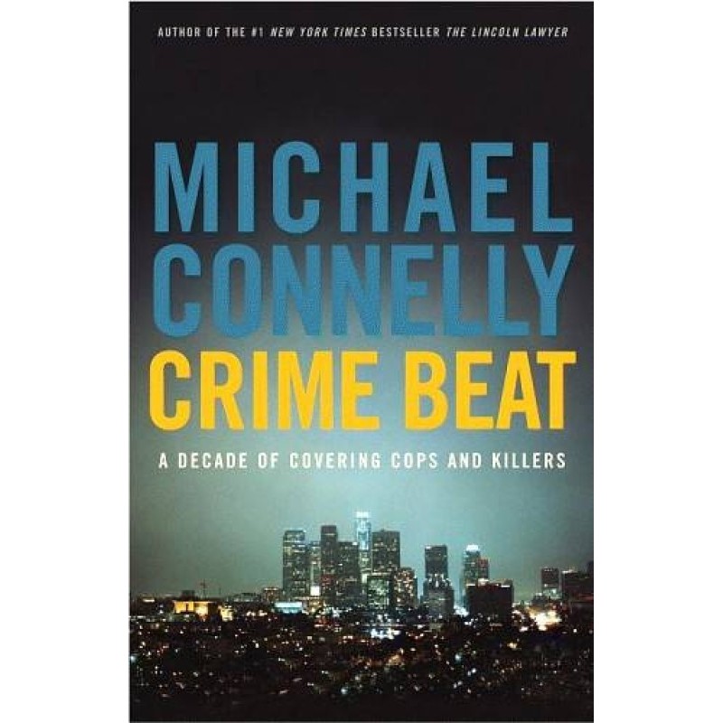 Crime Beat: A Decade Of...