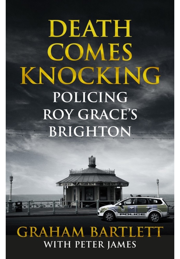 Death Comes Knocking: Policing Roy Grace's Brighton