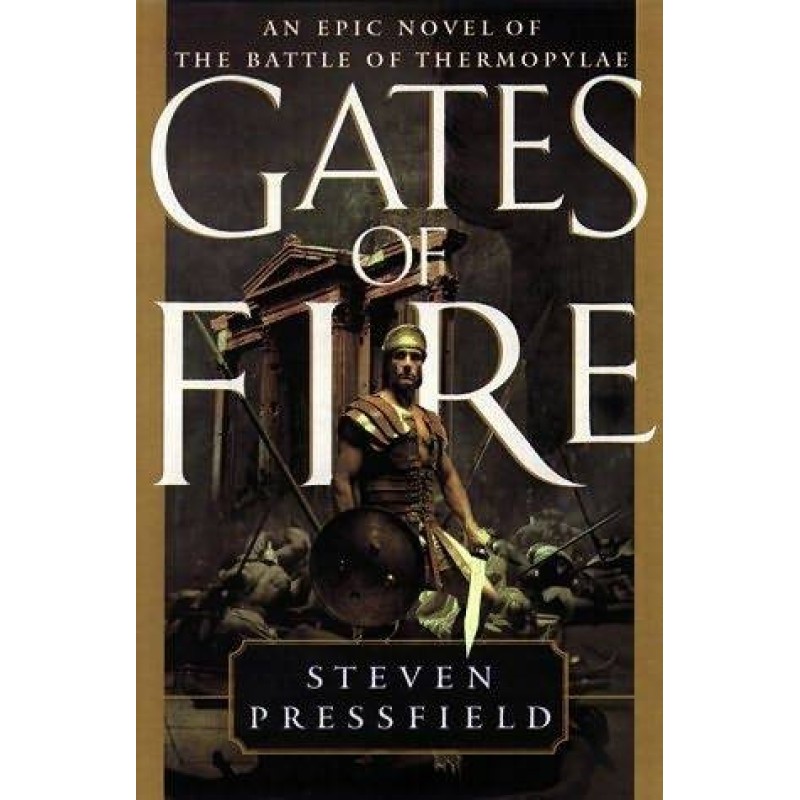 Gates of Fire: An Epic...