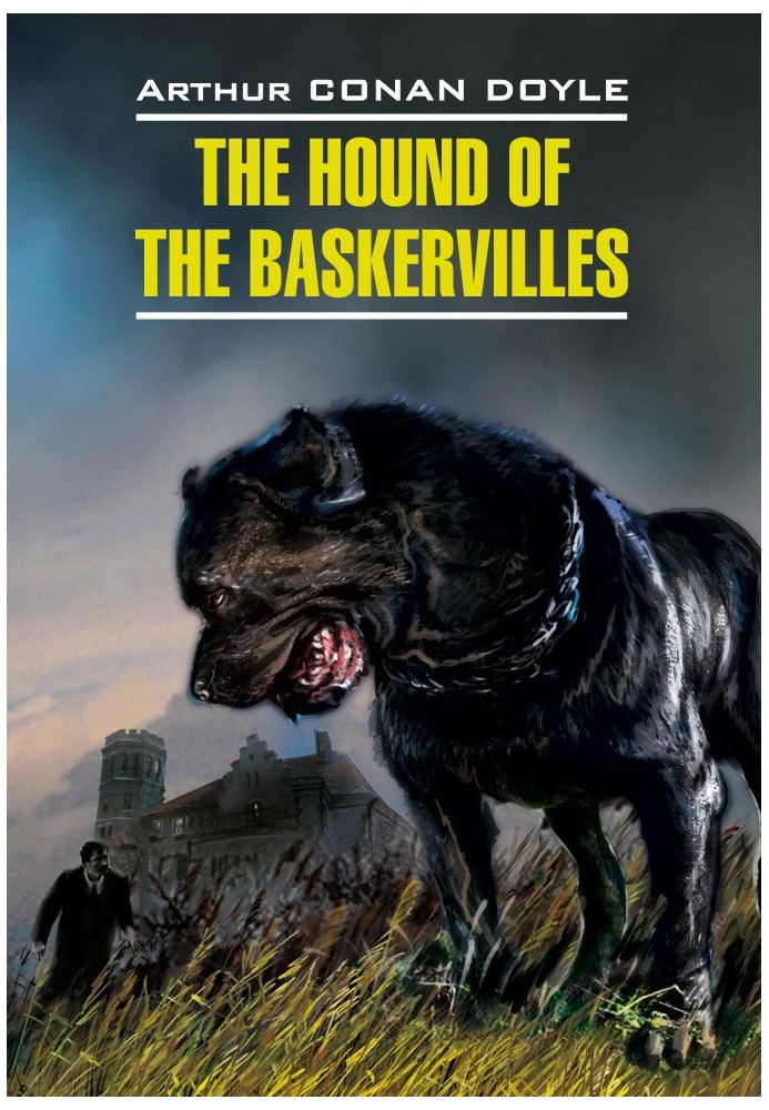 The Hound of the Baskervilles / Собака Баскервилей. Книга для чтения на английском языке