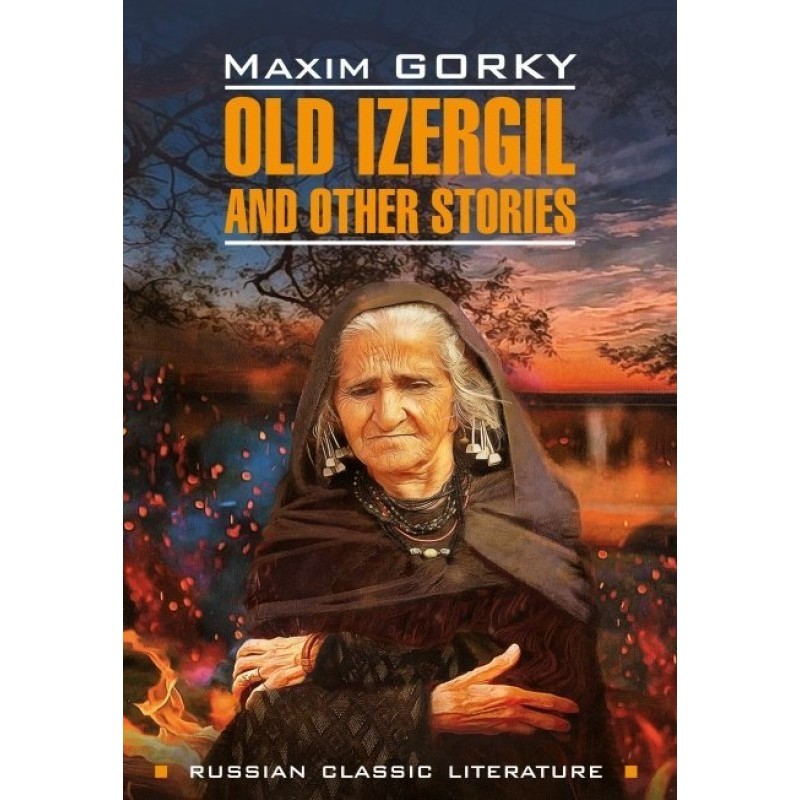 Old Izergil and other...