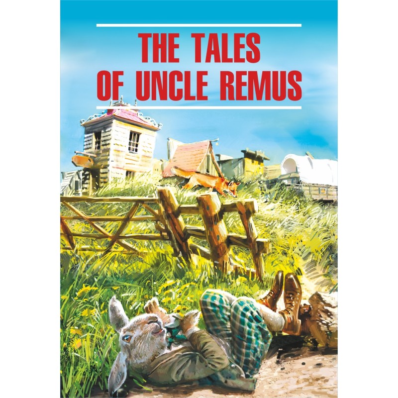 The Tales of Uncle Remus /...
