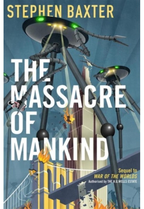 The Massacre of Mankind: Authorised Sequel to The War of the Worlds