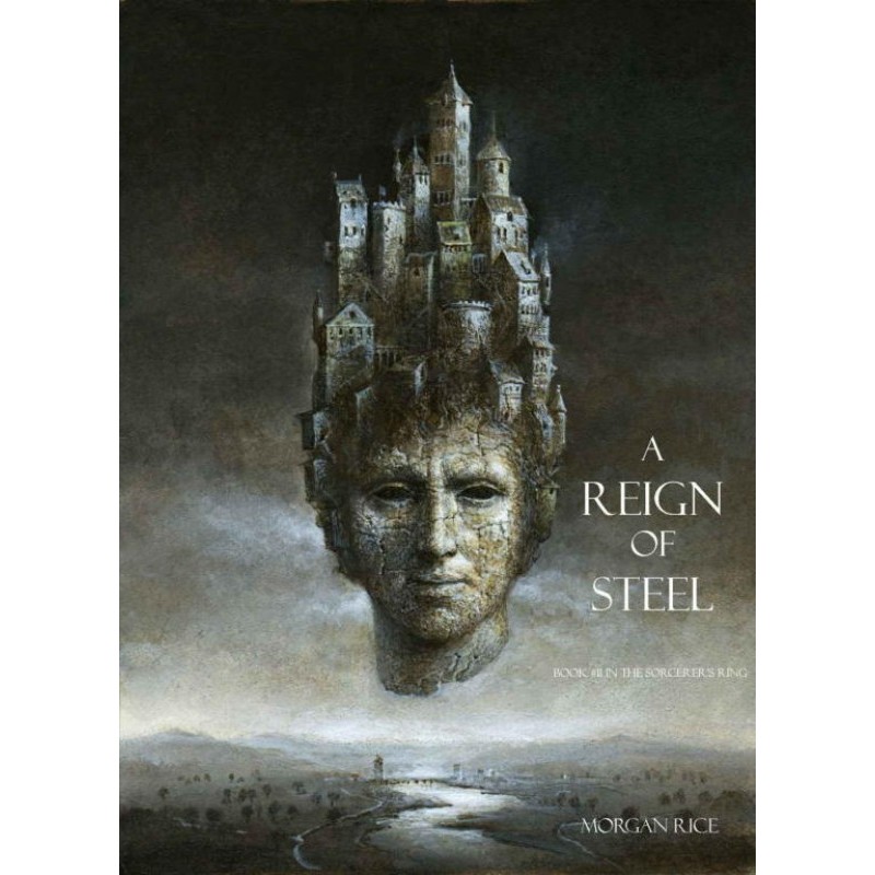 A Reign of Steel