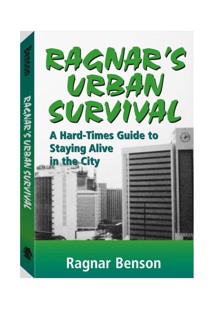 Ragnar's Urban Survival: Посібник у важкі часи, як залишитися живим у місті