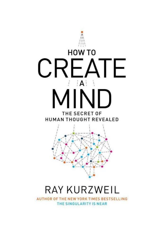 How to Create a Mind: The Secret of Human Thought Revealed