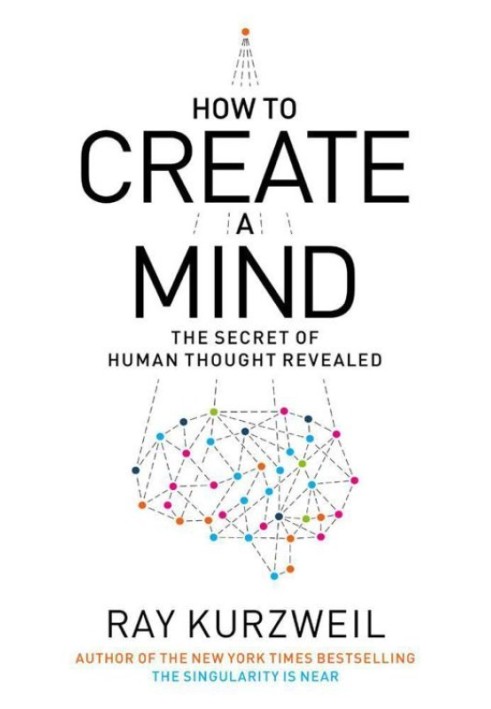 How to Create a Mind: The Secret of Human Thought Revealed