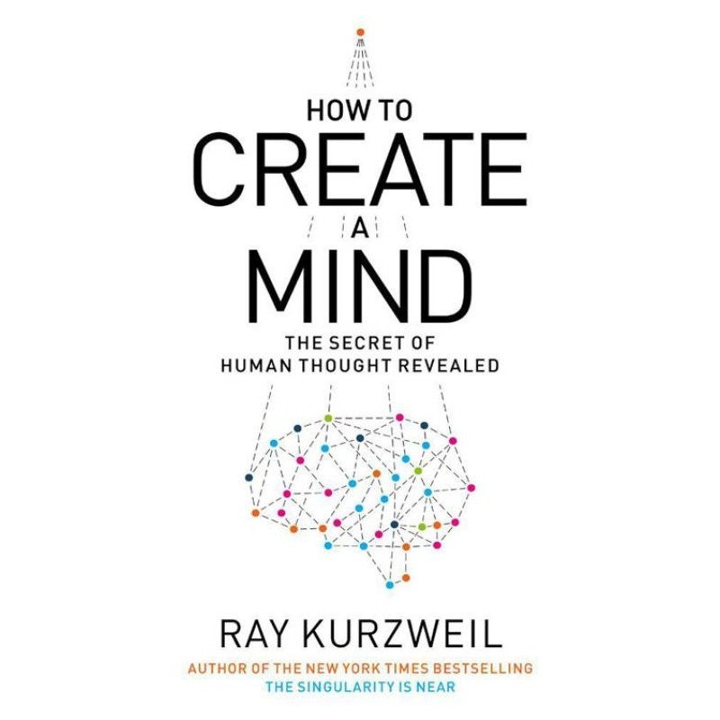 How to Create a Mind: The...
