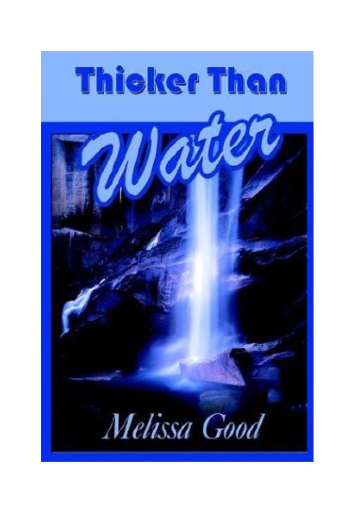 Thicker Than Water