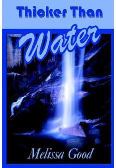 Thicker Than Water