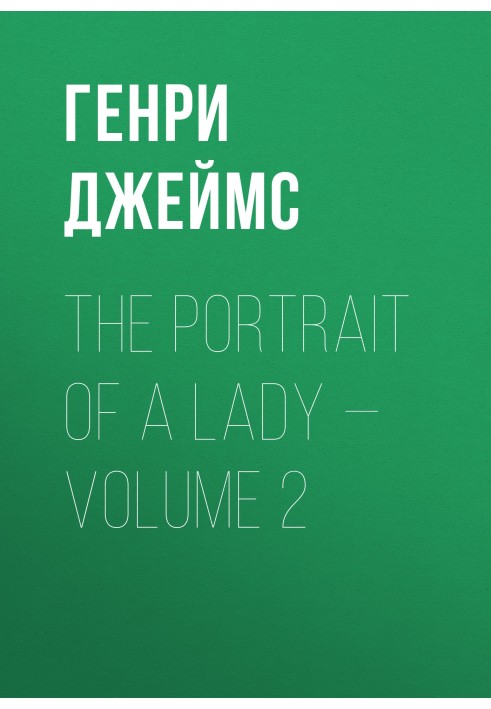 The Portrait of a Lady — Volume 2