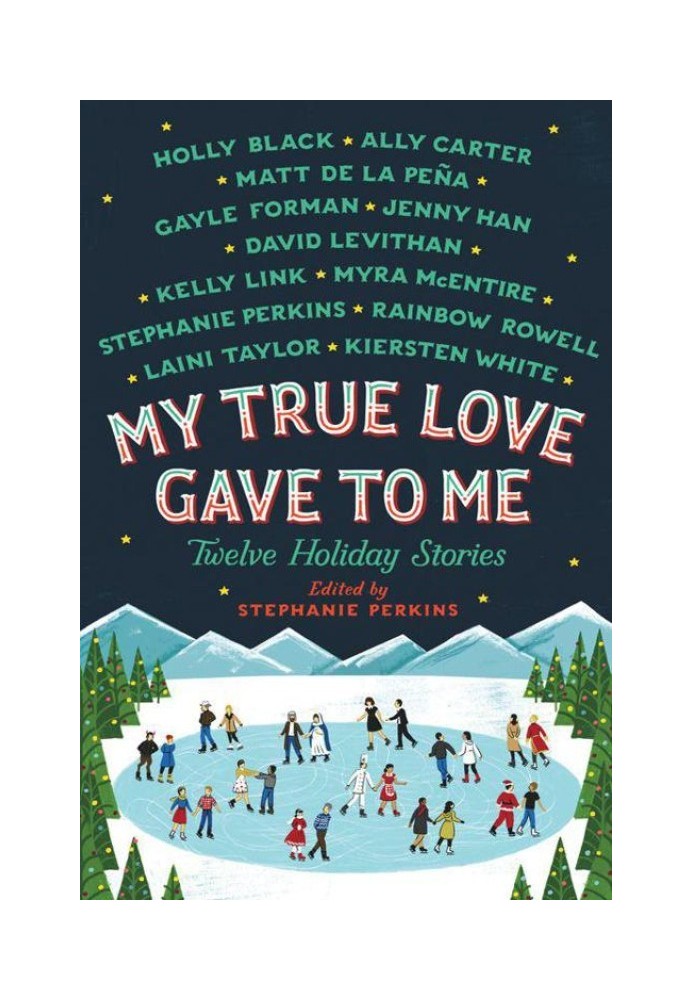 My True Love Gave to Me: Twelve Holiday Stories