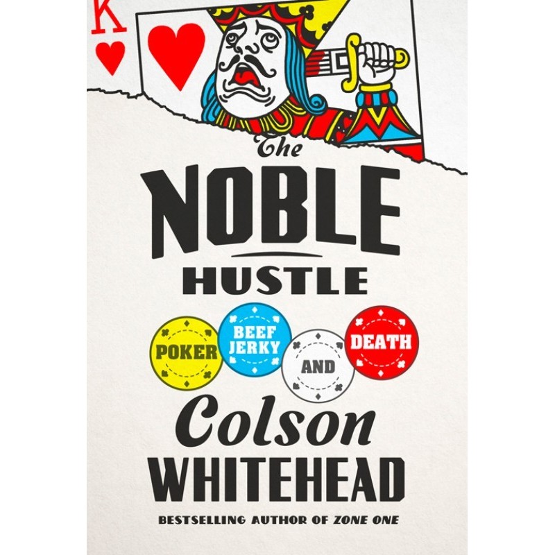 The Noble Hustle: Poker,...