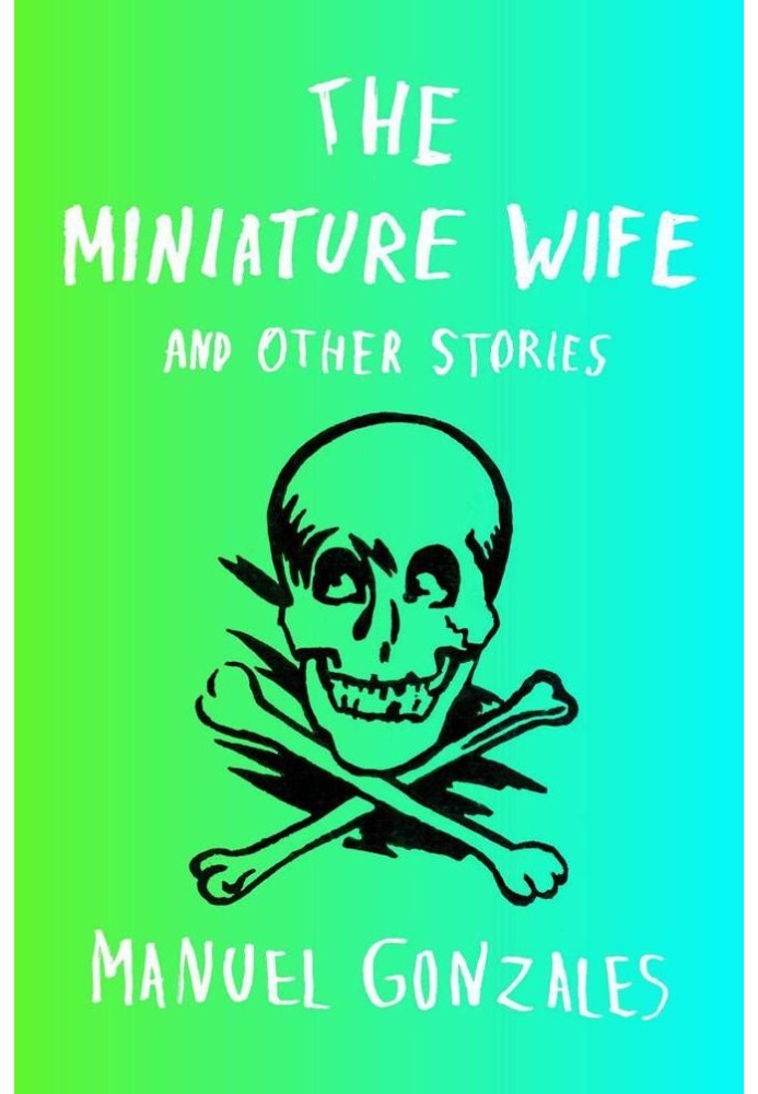 The Miniature Wife: and Other Stories