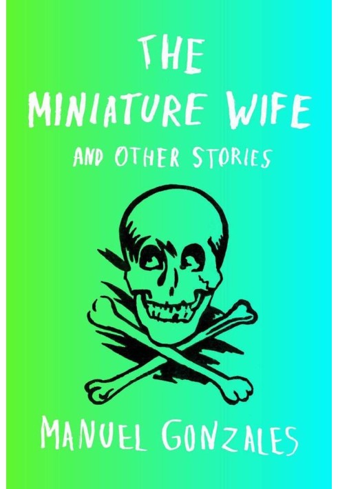 The Miniature Wife: and Other Stories