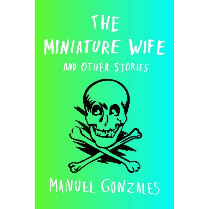 The Miniature Wife: and...