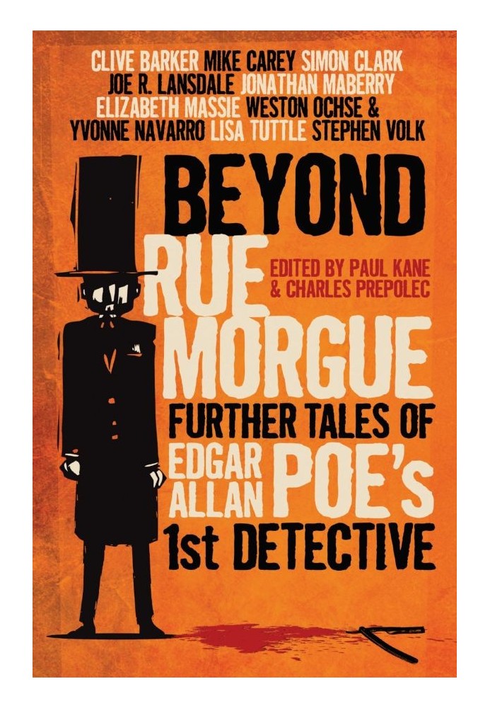 Beyond Rue Morgue Anthology: Further Tales of Edgar Allan Poe's 1st Detective