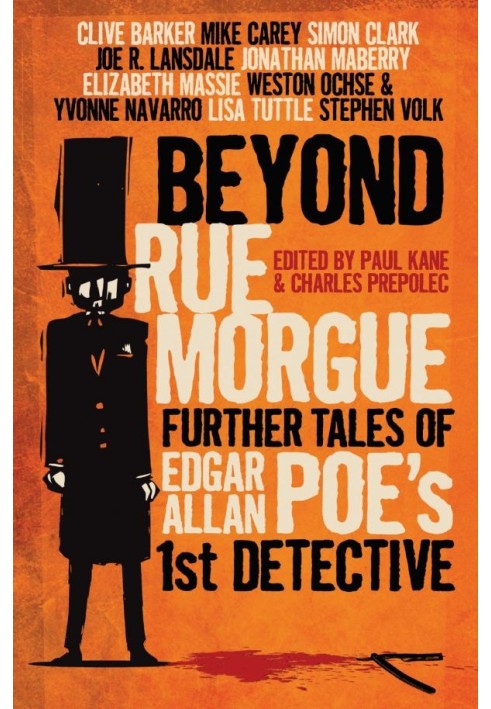 Beyond Rue Morgue Anthology: Further Tales of Edgar Allan Poe's 1st Detective