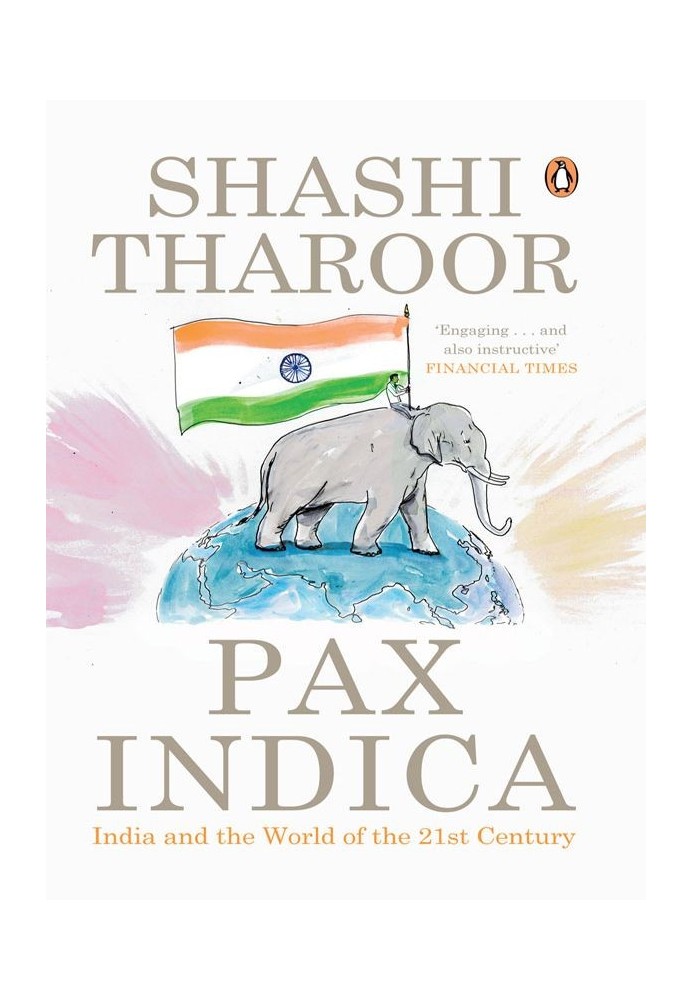 Pax Indica: India and the World of the Twenty-first Century