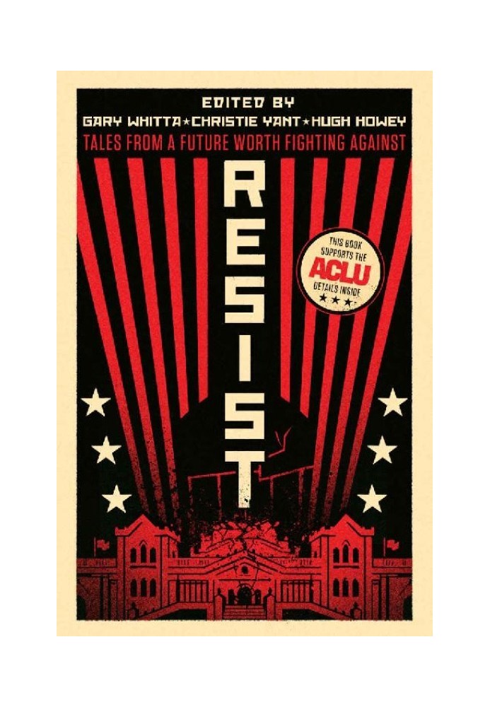 Resist: Tales from a Future Worth Fighting Against