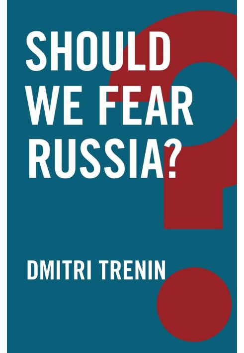 Should We Fear Russia?