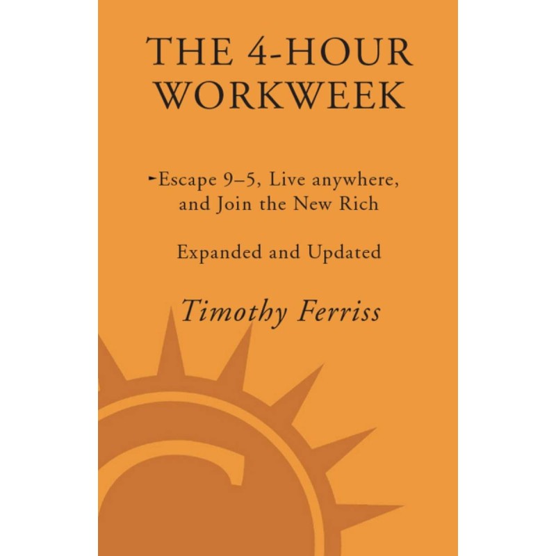 The 4-Hour Workweek: Escape...