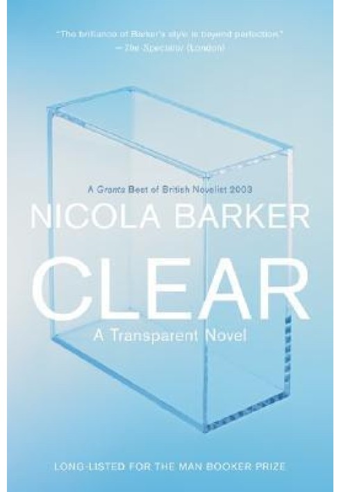 Clear: A Transparent Novel