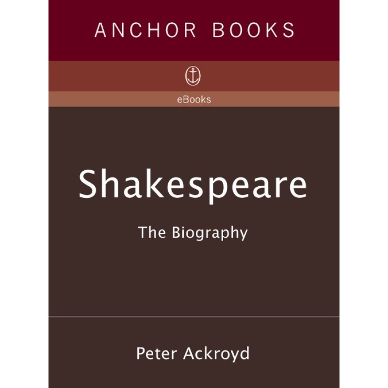 Shakespeare: The Biography
