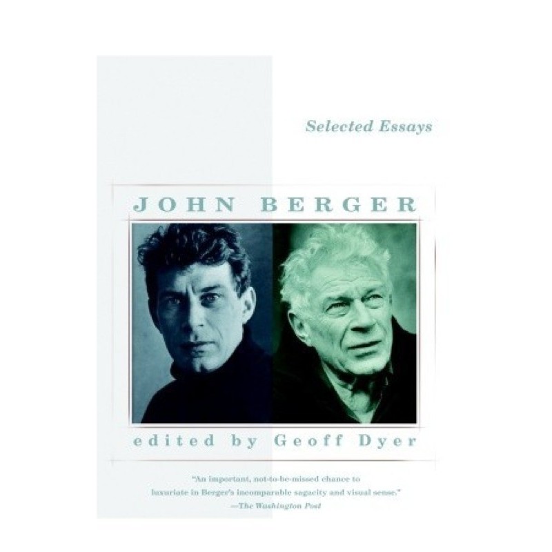 Selected Essays of John Berger