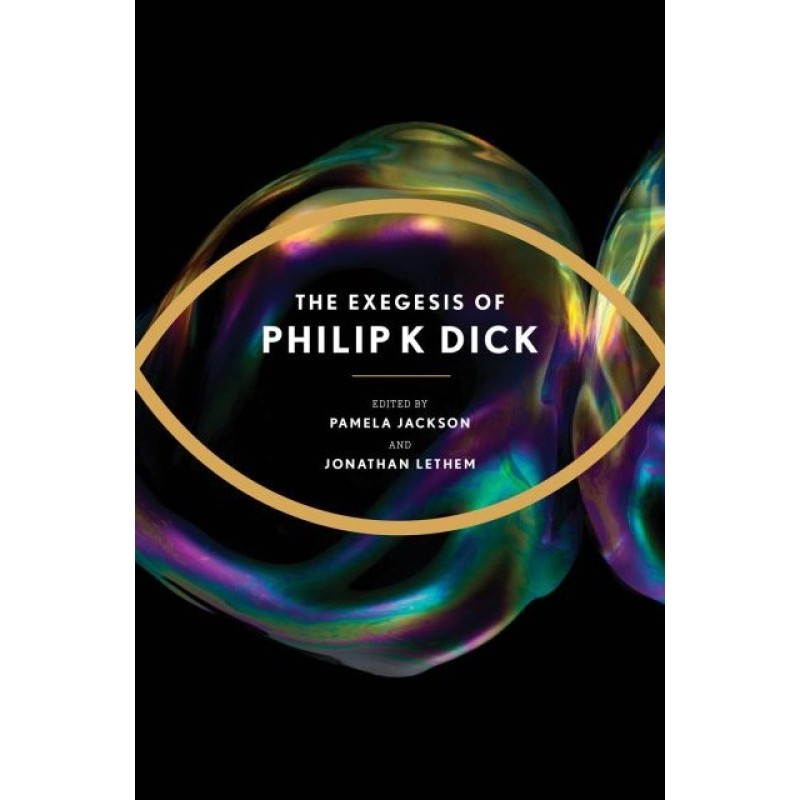 The Exegesis of Philip K. Dick