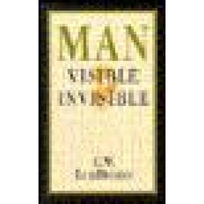 Man visible and invisible