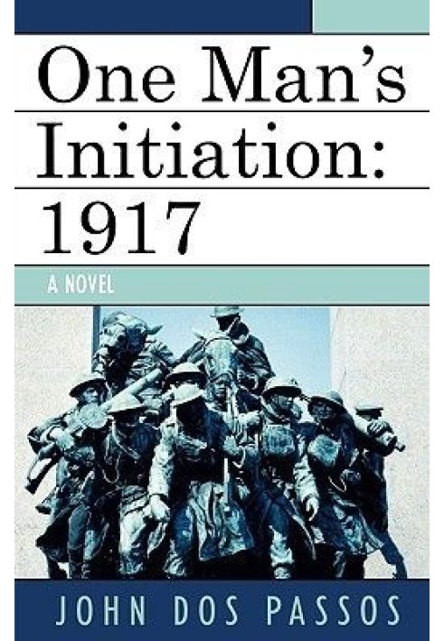 One Man's Initiation, 1917