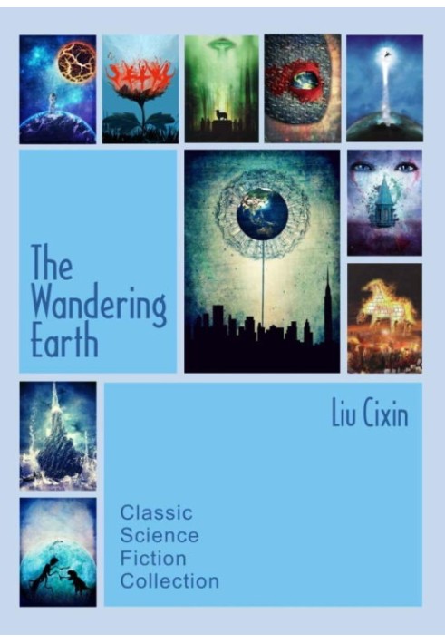 The Wandering Earth: Classic Science Fiction Collection