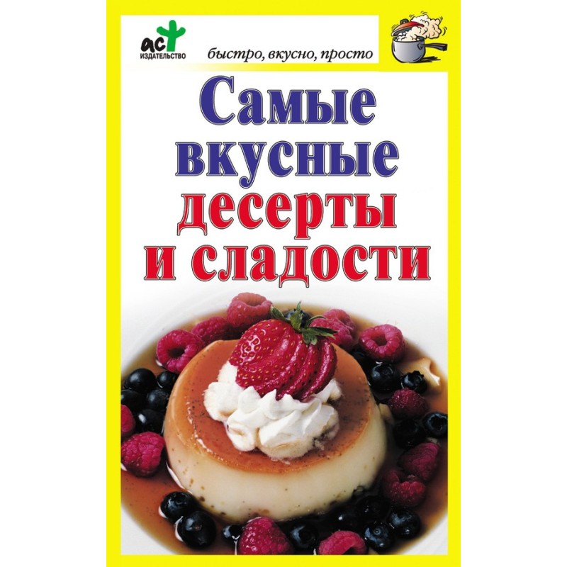 The most delicious desserts...