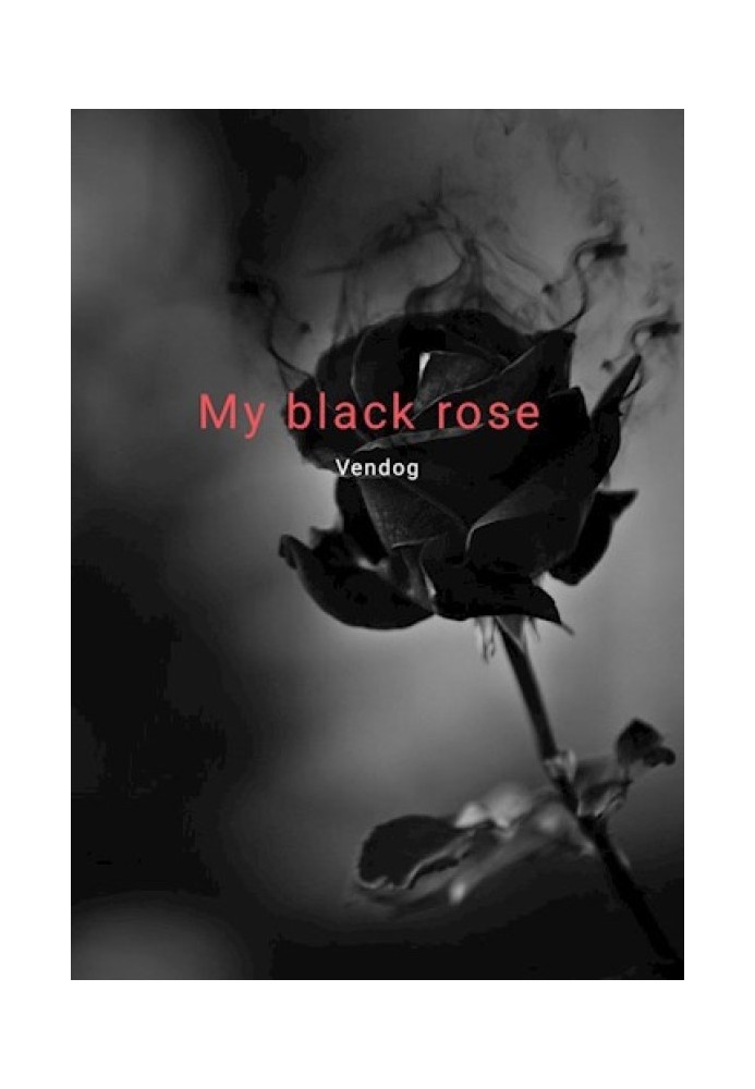 My black rose