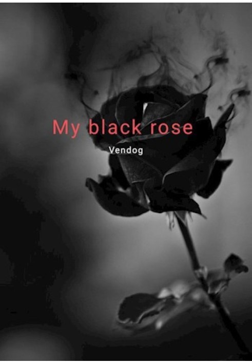 My black rose