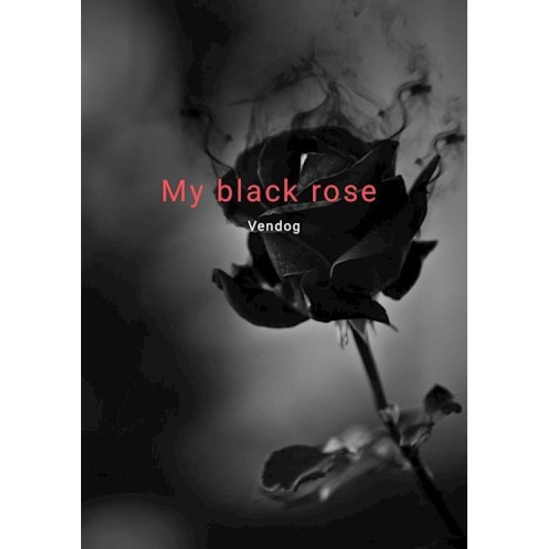 My black rose