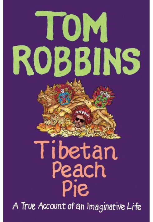 Tibetan Peach Pie: A True Account of an Imaginative Life