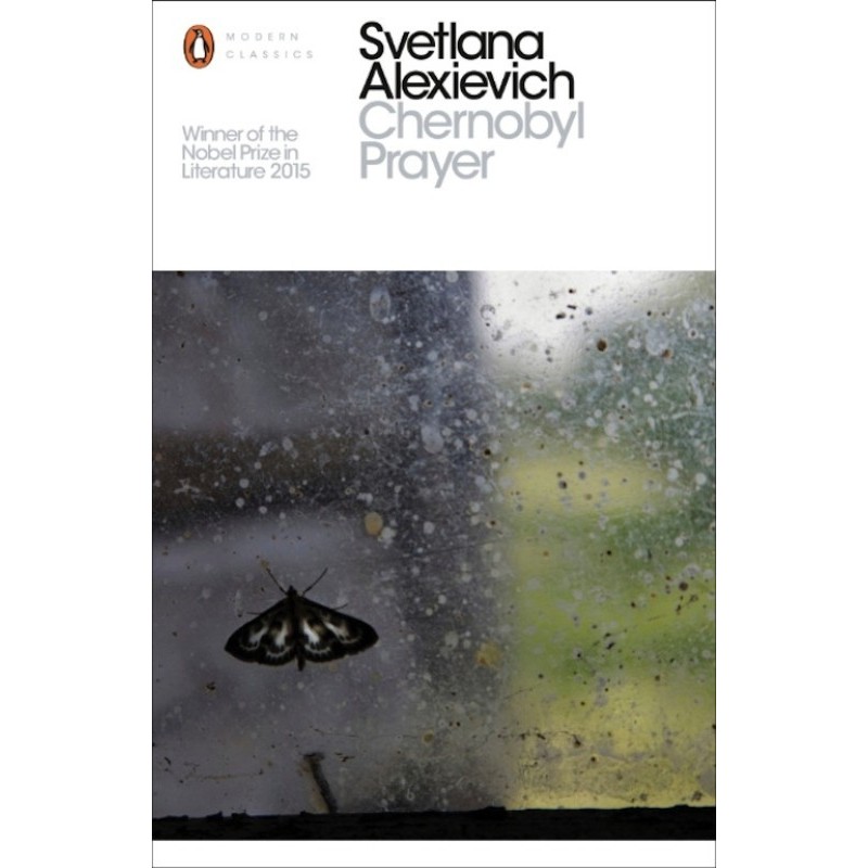 Chernobyl Prayer: A...