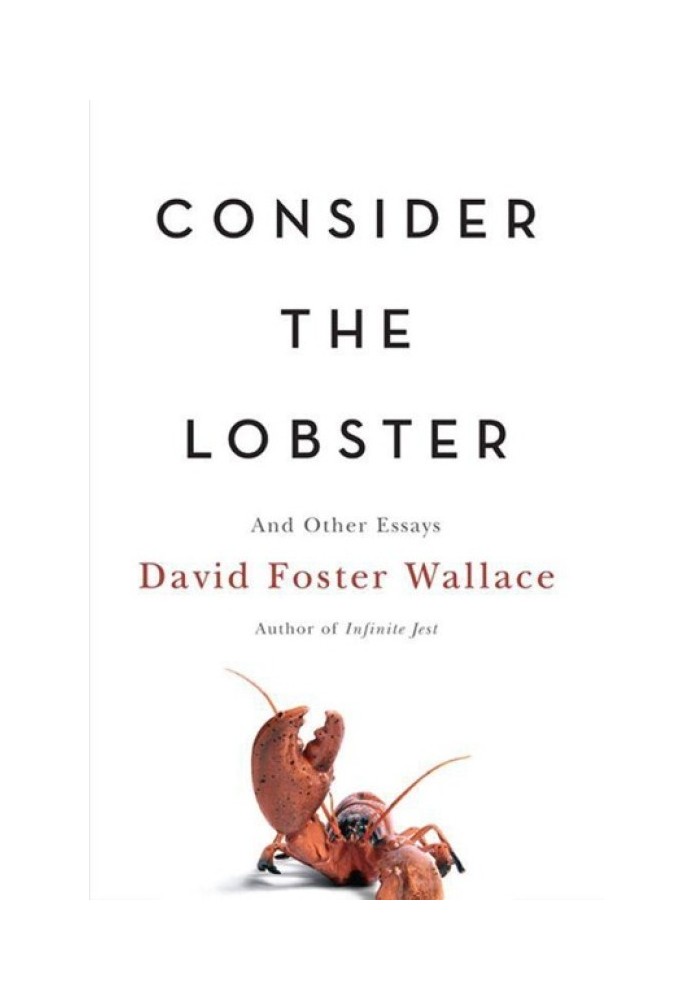 Consider the Lobster: And Other Essays