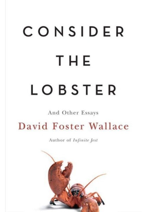 Consider the Lobster: And Other Essays