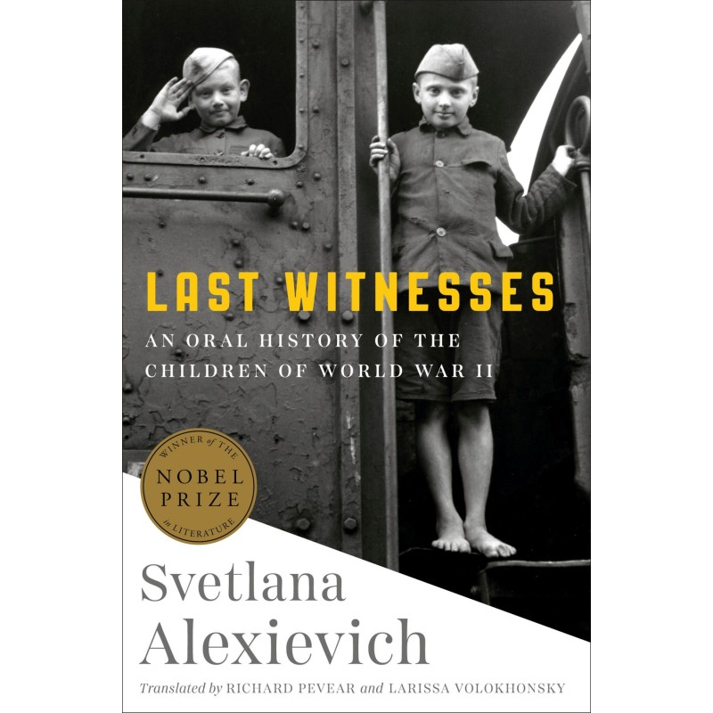 Last Witnesses : An Oral...