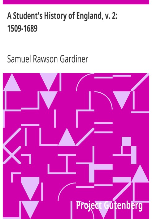 Студенческая история Англии, т. 2: 1509–1689, от древнейших времен до смерти короля Эдуарда VII.