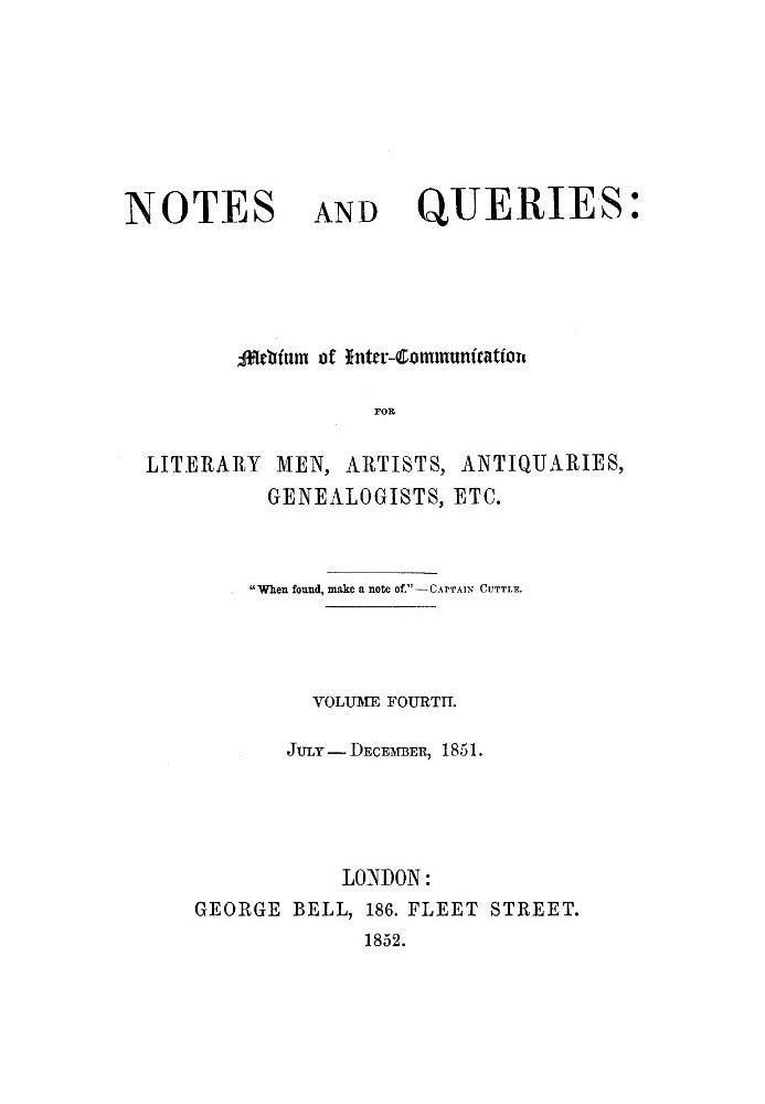 Notes and Queries, Index of Volume 4, July-December, 1851 A Medium of Inter-communication for Literary Men, Artists, Antiquaries