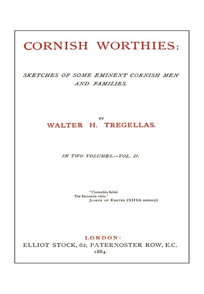 Cornish Worthies: Sketches of Some Eminent Cornish Men and Families, Volume 2 (of 2)