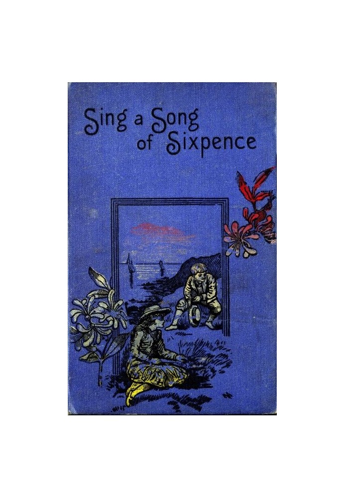 Sing a Song of Sixpence